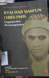 Image of KYAI HAJI SJAM'UN (1883-1949) Gagasan dan perjuangannya