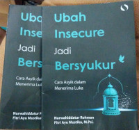 Image of Ubah insecure jadi bersyukur : Cara asyik dalam menerima luka