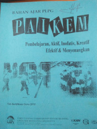 Image of Bahan Ajar PLPG : PAIKEM (Pembelajaran, Aktif, Inofativ, Kreatif, Efektif & Menyenangkan)