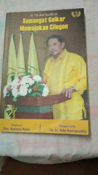 Image of Semangat golkar memajukan cilegon