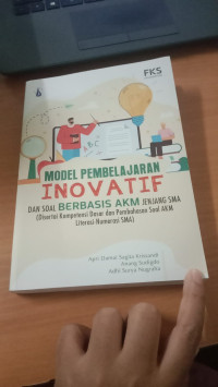 Image of MODEL PEMBELAJARAN INOVATIF dan soal BERBASIS AKM jenjang SMA