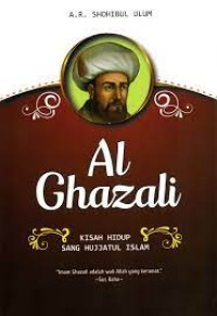 Image of AL-GHAZALI : Kisah sang Hujjatul Islam