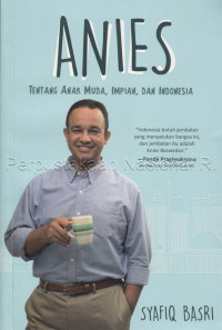 Image of Anies (Tentang anak muda, impian dan indonesia)