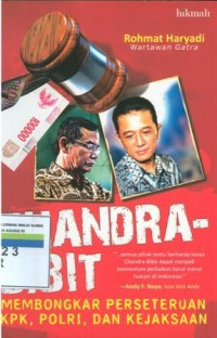 Image of Chandra-bibit membongkar perseteruan KPK, POLRI, dan Kejaksaan