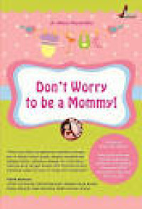 Image of Don't worry to be a mommy