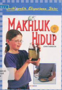 Image of Ensiklopedia Eksperimen Sains : Makhluk Hidup