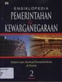 Image of Ensiklopedia pemerintahan dan kewarganegaraan jilid 2