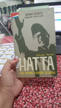 Image of Hatta ( Aku datang karena sejarah )