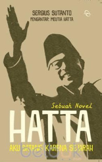 Image of Hatta ( Aku datang karena sejarah )