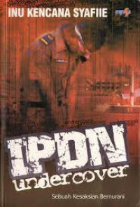 Image of IPDN Undercover : sebuah kesaksian bernurani