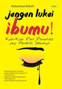 Image of Jangan lukai ibumu !