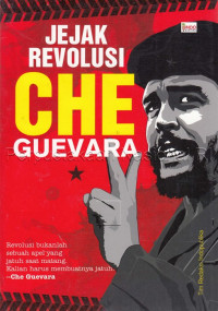 Image of Jejak revolusi  CHE GUEVARA