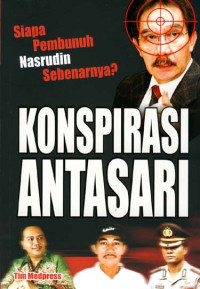 Image of Konspirasi Antasari (Siapa pembunuh nasrudin sebenarnya)