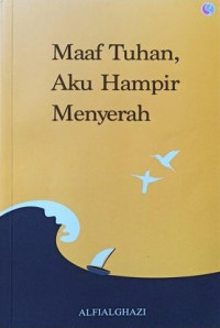 Image of Maaf tuhan, aku hampir menyerah
