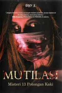 Image of Mutilasi (Misteri 13 potongan kaki)
