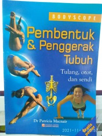 Image of Pembentuk & Penggerak tubuh tulang, otot, dan sendi