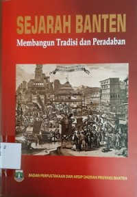 Image of Sejarah banten membangun tradisi dan peradaban