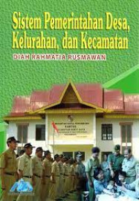 Image of Sistem pemerintahan desa kelurahan dan kecamatan