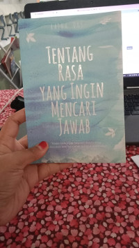 Image of Tentang rasa yang ingin mencari jawab